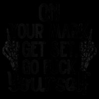 On Your Mark Get Set Go Fuck Yourself Drawstring Bag
