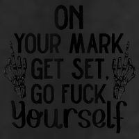 On Your Mark Get Set Go Fuck Yourself Golf Towel