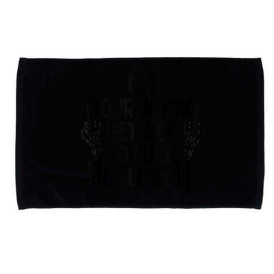 On Your Mark Get Set Go Fuck Yourself Microfiber Hand Towel