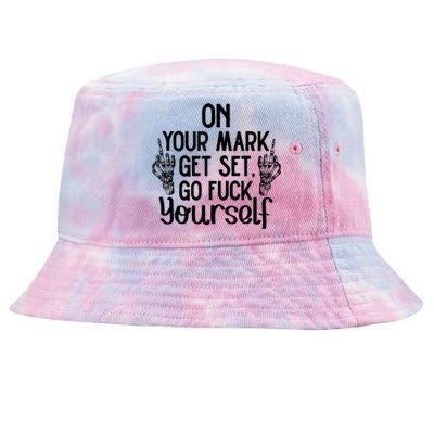 On Your Mark Get Set Go Fuck Yourself Tie-Dyed Bucket Hat