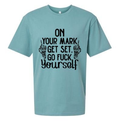 On Your Mark Get Set Go Fuck Yourself Sueded Cloud Jersey T-Shirt