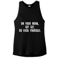 On Your Mark Get Set Go F Yourself Ladies PosiCharge Tri-Blend Wicking Tank