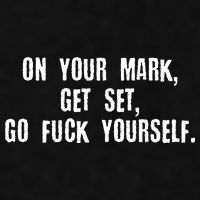 On Your Mark Get Set Go F Yourself Ladies PosiCharge Tri-Blend Wicking Tank