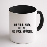 On Your Mark Get Set Go F Yourself Mug