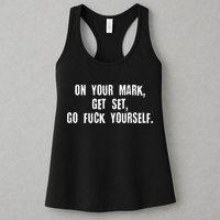 On Your Mark Get Set Go F Yourself Womens Tank Top