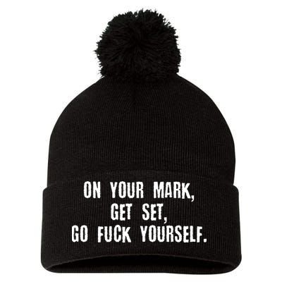 On Your Mark Get Set Go F Yourself Pom Pom 12in Knit Beanie