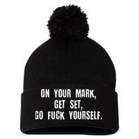 On Your Mark Get Set Go F Yourself Pom Pom 12in Knit Beanie
