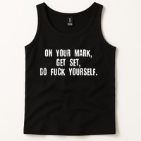On Your Mark Get Set Go F Yourself Tank Top