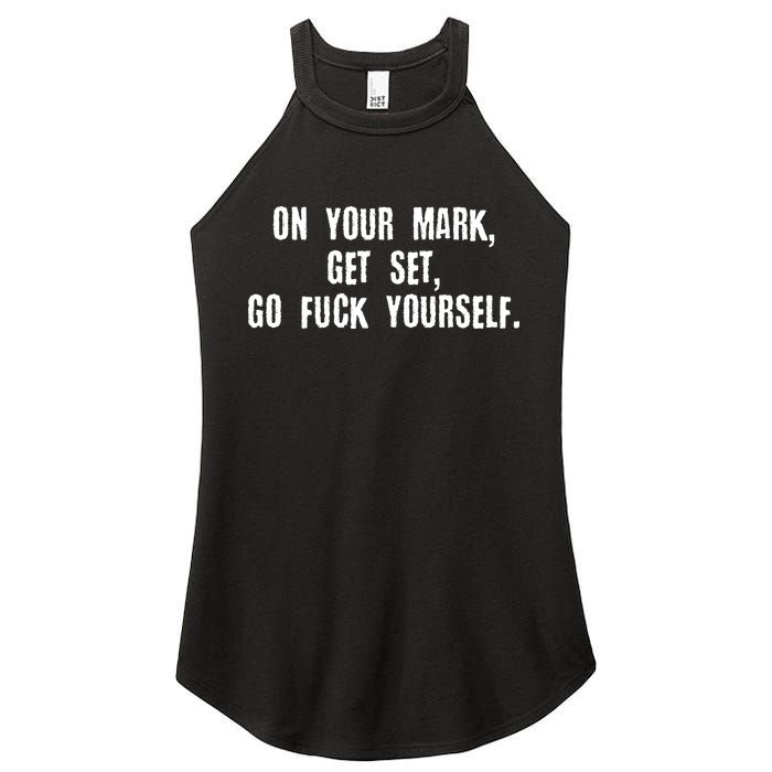 On Your Mark Get Set Go F Yourself Women's Perfect Tri Rocker Tank