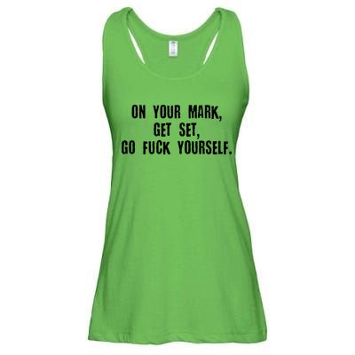 On Your Mark Get Set Go F Yourself Ladies Essential Flowy Tank