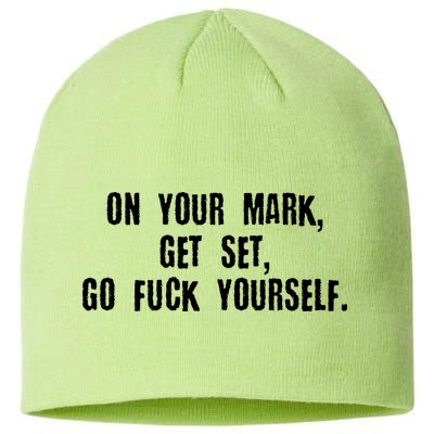 On Your Mark Get Set Go F Yourself Sustainable Beanie