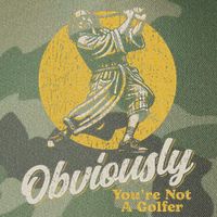 Obviously YouRe Not A Golfer Funny Dude Retro Legacy Tie Dye Trucker Hat
