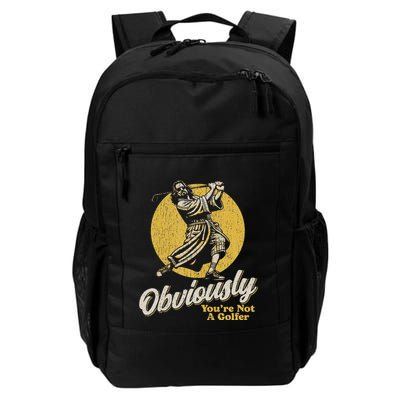 Obviously YouRe Not A Golfer Funny Dude Retro Backpack
