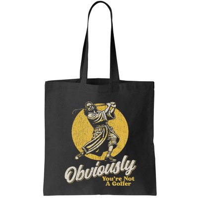 Obviously YouRe Not A Golfer Funny Dude Retro Bag