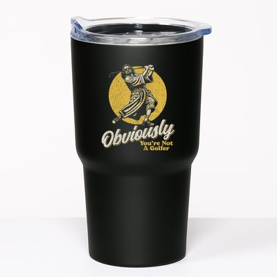 Obviously YouRe Not A Golfer Funny Dude Retro Tumbler