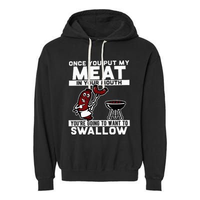 Once You Put My Meat In Your Mouth Garment-Dyed Fleece Hoodie