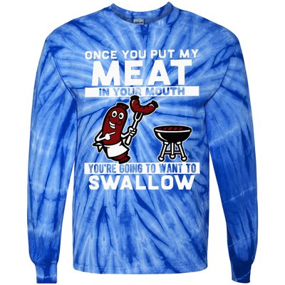 Once You Put My Meat In Your Mouth Tie-Dye Long Sleeve Shirt