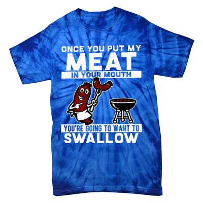 Once You Put My Meat In Your Mouth Tie-Dye T-Shirt