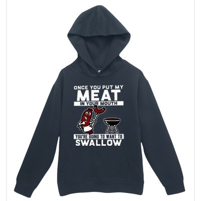 Once You Put My Meat In Your Mouth Urban Pullover Hoodie