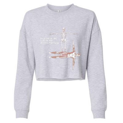 Once You Put My Meat In Your Mouth You're Going To Want To Cropped Pullover Crew