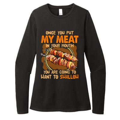 Once You Put My Meat In Your Mouth You Gonna Want To Swallow Womens CVC Long Sleeve Shirt