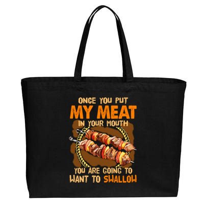 Once You Put My Meat In Your Mouth You Gonna Want To Swallow Cotton Canvas Jumbo Tote