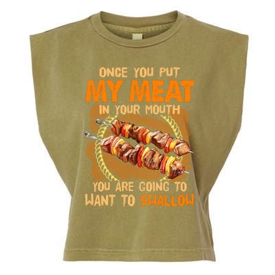 Once You Put My Meat In Your Mouth You Gonna Want To Swallow Garment-Dyed Women's Muscle Tee