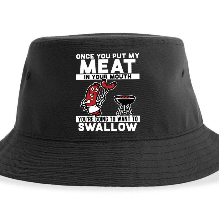 Once You Put My Meat In Your Mouth, You're Going To Want To Sustainable Bucket Hat