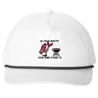 Once You Put My Meat In Your Mouth, You're Going To Want To Snapback Five-Panel Rope Hat