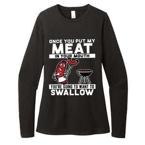 Once You Put My Meat In Your Mouth, You're Going To Want To Womens CVC Long Sleeve Shirt