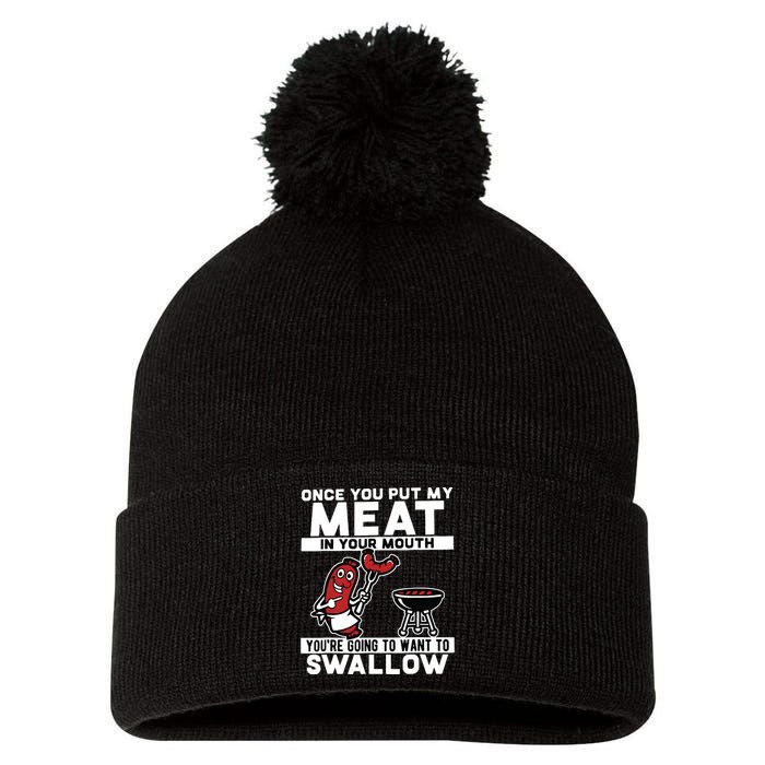 Once You Put My Meat In Your Mouth, You're Going To Want To Pom Pom 12in Knit Beanie