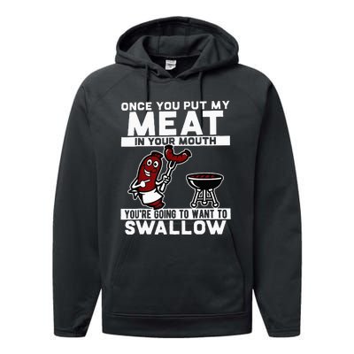 Once You Put My Meat In Your Mouth Youre Going To Want To Performance Fleece Hoodie