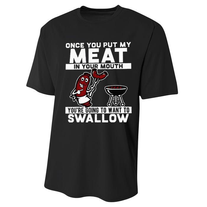 Once You Put My Meat In Your Mouth Youre Going To Want To Performance Sprint T-Shirt