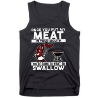 Once You Put My Meat In Your Mouth Youre Going To Want To Tank Top