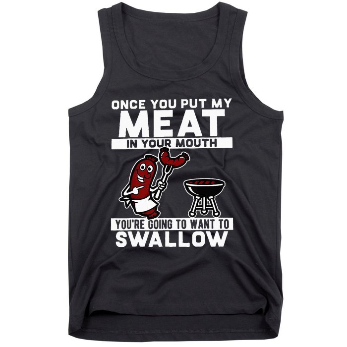 Once You Put My Meat In Your Mouth Youre Going To Want To Tank Top