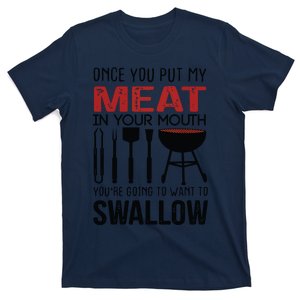 Once You Put My Meat In Your Mouth Funny For T-Shirt