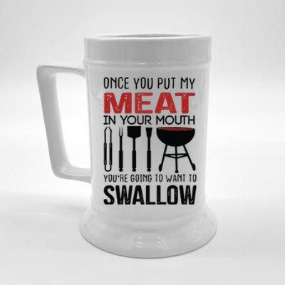 Once You Put My Meat In Your Mouth Funny For Beer Stein