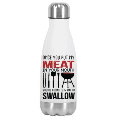 Once You Put My Meat In Your Mouth Funny For Stainless Steel Insulated Water Bottle