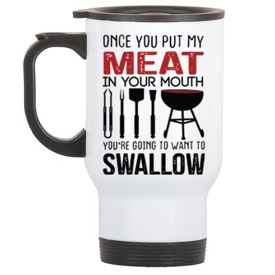 Once You Put My Meat In Your Mouth Funny For Stainless Steel Travel Mug