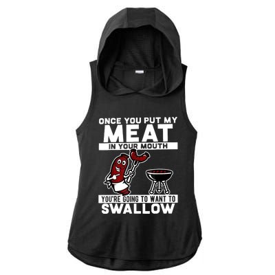 Once You Put My Meat In Your Mouth, You're Going To Want To Ladies PosiCharge Tri-Blend Wicking Draft Hoodie Tank