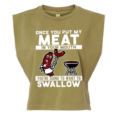 Once You Put My Meat In Your Mouth, You're Going To Want To Garment-Dyed Women's Muscle Tee