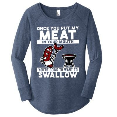 Once You Put My Meat In Your Mouth, You're Going To Want To Women's Perfect Tri Tunic Long Sleeve Shirt