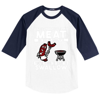 Once You Put My Meat In Your Mouth, You're Going To Want To Baseball Sleeve Shirt