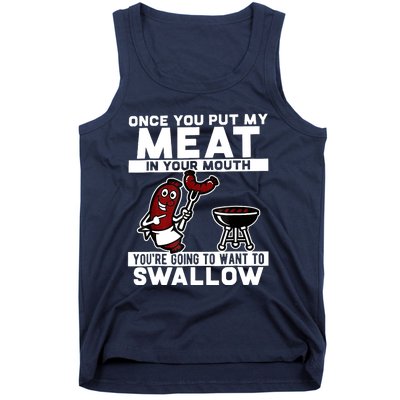 Once You Put My Meat In Your Mouth, You're Going To Want To Tank Top