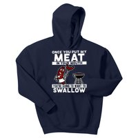 Once You Put My Meat In Your Mouth, You're Going To Want To Kids Hoodie