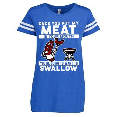 Once You Put My Meat In Your Mouth, You're Going To Want To Enza Ladies Jersey Football T-Shirt