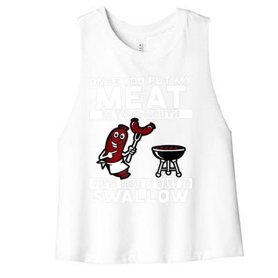 Once You Put My Meat In Your Mouth, You're Going To Want To Women's Racerback Cropped Tank