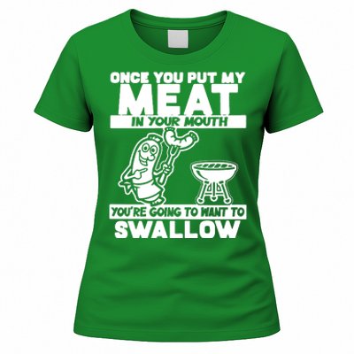 Once You Put My Meat In Your Mouth Women's T-Shirt