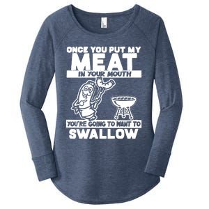 Once You Put My Meat In Your Mouth Women's Perfect Tri Tunic Long Sleeve Shirt