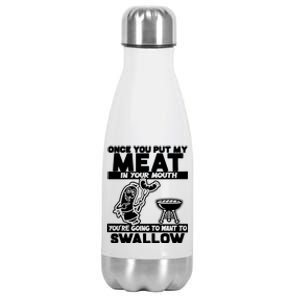 Once You Put My Meat In Your Mouth Stainless Steel Insulated Water Bottle